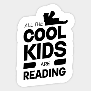 all the cool kids are reading on black style Sticker